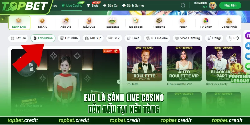 EVO là sảnh live casino dẫn đầu tại nền tảng