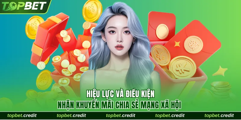 Khuyến Mãi Chia Sẻ Mạng Xã Hội Cực Hot Rinh Thưởng 2888K 2 Hiệu lực và điều kiện nhận khuyến mãi chia sẻ mạng xã hội