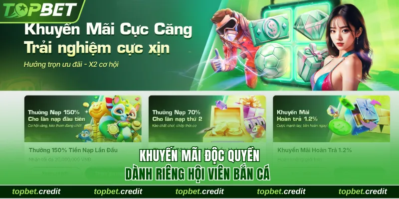 Khuyến mãi độc quyền dành riêng hội viên bắn cá