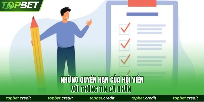Những quyền hạn của hội viên với thông tin cá nhân