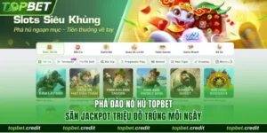Nổ hũ TopBet credit