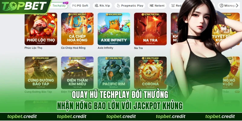 Quay hũ Techplay đổi thưởng nhận hồng bao lớn