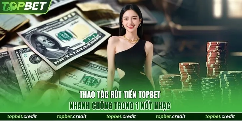 rút tiền TopBet credit