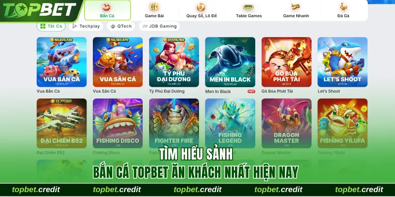 Tìm hiểu chi tiết sảnh bắn cá TopBet ăn khách