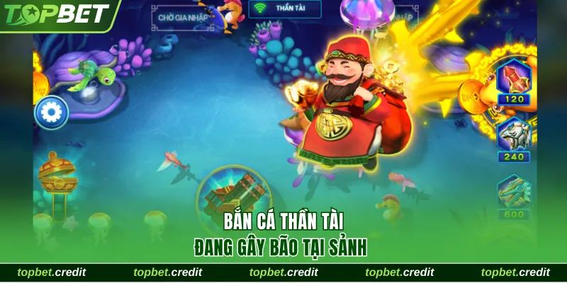 Trải nghiệm Bắn Cá Thần Tài siêu hot từ JDB