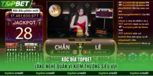 Xóc đĩa TopBet credit